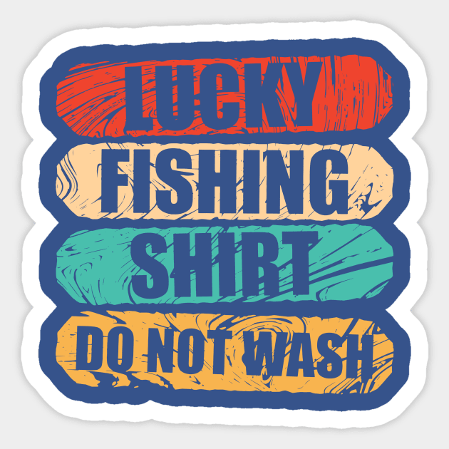 lucky fishing shirt do not wash 5 Sticker by stay sharp